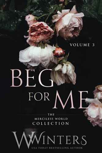 Beg For Me: Volume 3 von Independently published
