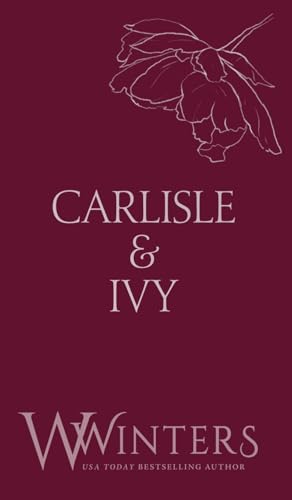 Carlisle & Ivy: A Deal For A Kiss von Willow Winters Publishing LLC