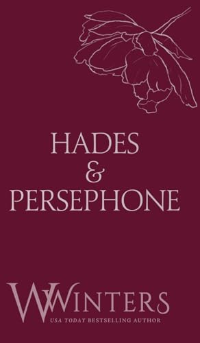 Hades & Persephone: His in The Dark Hades & Persephone: His in The Dark von Willow Winters Publishing LLC