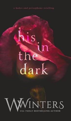 His in the Dark His in the Dark von Willow Winters Publishing LLC