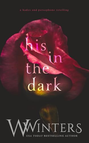 His in the Dark His in the Dark von Willow Winters Publishing LLC