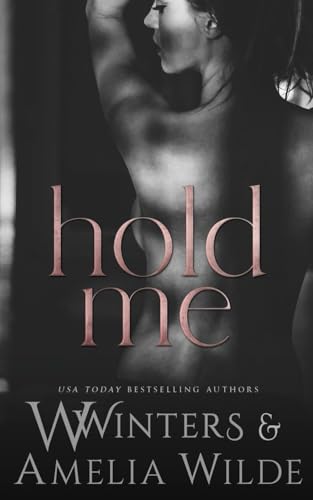 Hold Me Hold Me von Willow Winters Publishing LLC