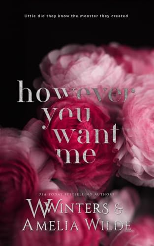However You Want Me: Alternative Edition However You Want Me: Alternative Edition von Willow Winters Publishing LLC