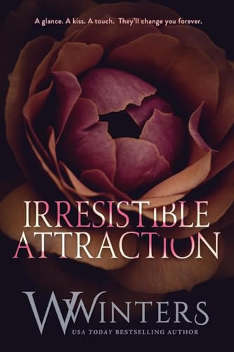 Irresistible Attraction Irresistible Attraction von Willow Winters Publishing LLC