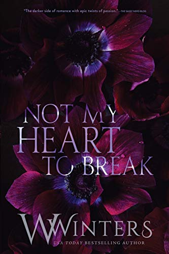 Not My Heart to Break (Merciless World Series, Band 3) von Independently Published