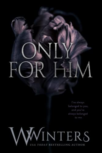 Only For Him (Merciless World Series, Band 6) Only For Him (Merciless World Series, Band 6) von Independently published