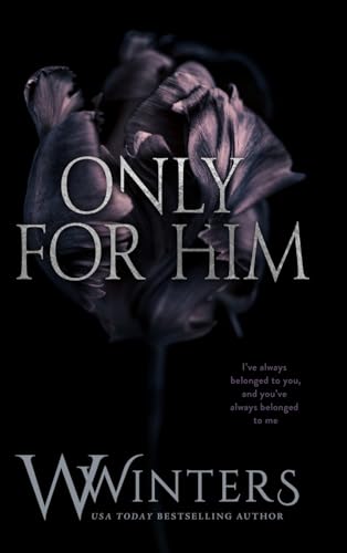 Only For Him von Willow Winters Publishing LLC