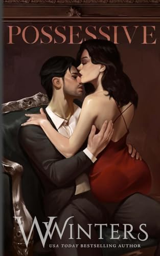 Possessive: Artist Rendition Possessive: Artist Rendition von Willow Winters Publishing LLC