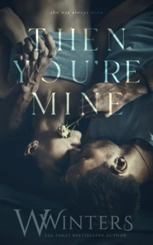 Then You're Mine (Shame on You, Band 3) Then You're Mine (Shame on You, Band 3)
