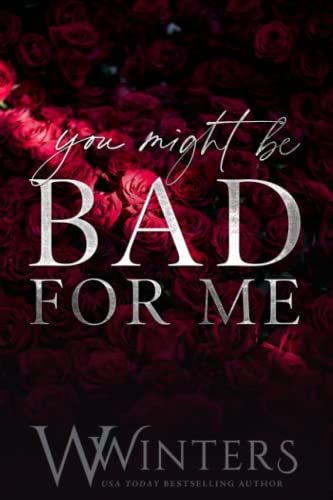 You Might Be Bad For Me You Might Be Bad For Me