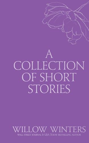 A Collection of Short Stories #4: One Kiss Isn't Enough A Collection of Short Stories #4: One Kiss Isn't Enough von Willow Winters Publishing LLC