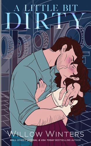 A Little Bit Dirty: Artist Rendition A Little Bit Dirty: Artist Rendition von Willow Winters Publishing LLC
