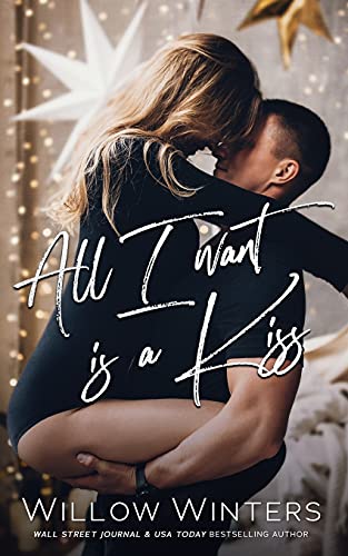 All I Want is A Kiss All I Want is A Kiss von Independently published