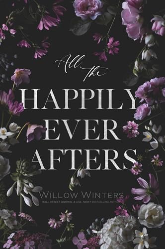All The Happily Ever Afters All The Happily Ever Afters von Willow Winters Publishing LLC