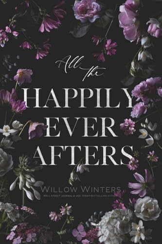 All The Happily Ever Afters All The Happily Ever Afters von Willow Winters Publishing LLC