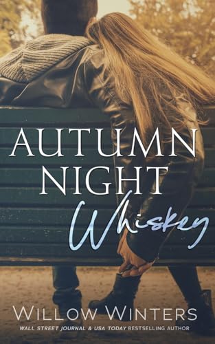 Autumn Night Whiskey Autumn Night Whiskey von Willow Winters Publishing LLC