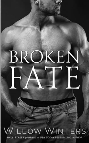 Broken Fate (The Sexy Series) von Willow Winters Publishing LLC