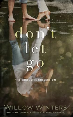 Don't Let Go Don't Let Go von Willow Winters Publishing LLC