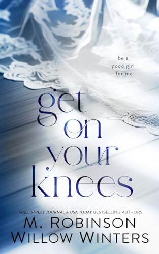 Get on Your Knees von Willow Winters Publishing LLC