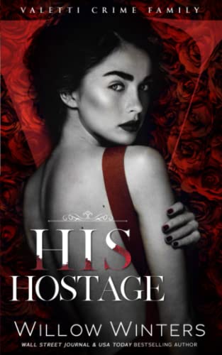 His Hostage: A Bad Boy Mafia Romance (Valetti Crime Family, Band 2)