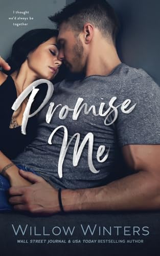 Promise Me Promise Me von Willow Winters Publishing LLC