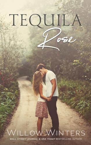 Tequila Rose Tequila Rose von Willow Winters Publishing LLC
