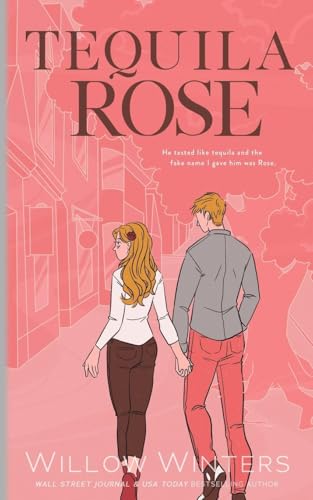 Tequila Rose: Artist Rendition Tequila Rose: Artist Rendition von Willow Winters Publishing LLC