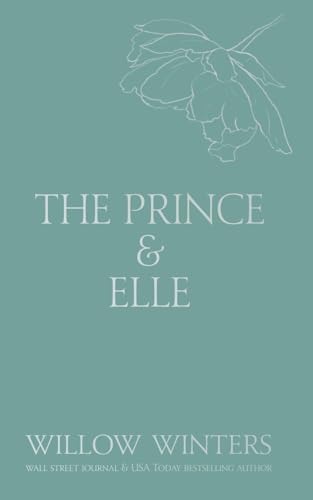 The Prince & Elle: The Beast & His Beauty (Discreet Series) von Independently published