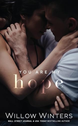 You Are My Hope You Are My Hope von Willow Winters Publishing LLC