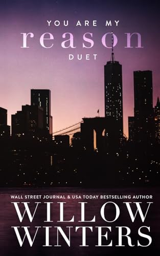 You Are My Reason Duet You Are My Reason Duet von Willow Winters Publishing LLC