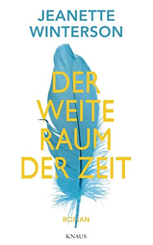 Der weite Raum der Zeit: Roman Der weite Raum der Zeit: Roman