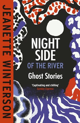 Night Side of the River: Dazzling new ghost stories from the Sunday Times bestseller Night Side of the River: Dazzling new ghost stories from the Sunday Times bestseller von Vintage
