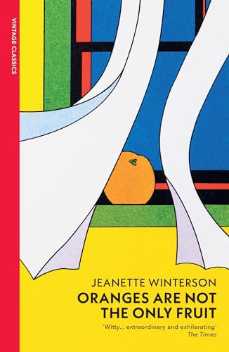 Oranges Are Not The Only Fruit: Jeanette Winterson (Vintage Classics) Oranges Are Not The Only Fruit: Jeanette Winterson (Vintage Classics) von Vintage Classics
