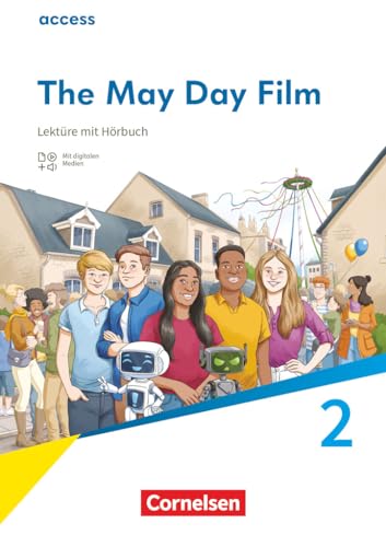 Access - Allgemeine Ausgabe 2022 - Band 2: 6. Schuljahr: The May Day Film - Lektüre - Mit Hörbuch Access - Allgemeine Ausgabe 2022 - Band 2: 6. Schuljahr: The May Day Film - Lektüre - Mit Hörbuch