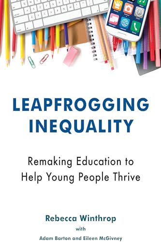 Leapfrogging Inequality: Remaking Education to Help Young People Thrive von Brookings Institution Press