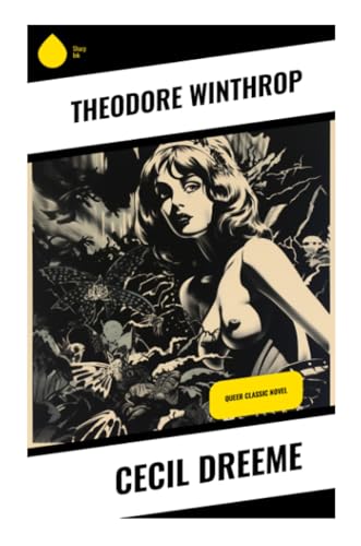 Cecil Dreeme: Queer Classic Novel