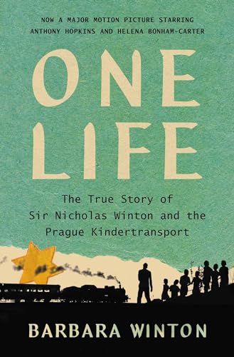 One Life: The True Story of Sir Nicholas Winton and the Prague Kindertransport von Unknown