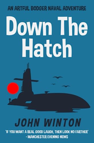 Down The Hatch (Artful Bodger Naval Adventures, Band 3)
