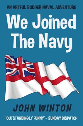 We Joined The Navy (Artful Bodger Naval Adventures, Band 1)