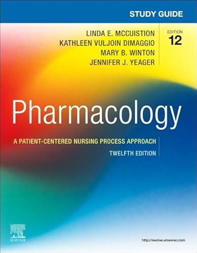 Study Guide for Pharmacology: A Patient-Centered Nursing Process Approach von Elsevier