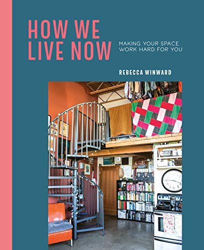 How We Live Now: Making your space work hard for you von Ryland Peters & Small