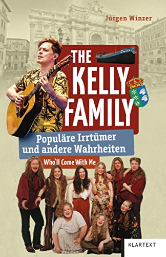 Kelly Family: Populäre Irrtümer und andere Wahrheiten (Irrtümer und Wahrheiten) von Klartext