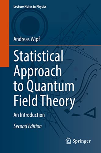Statistical Approach to Quantum Field Theory: An Introduction (Lecture Notes in Physics, 992, Band 992) von Springer