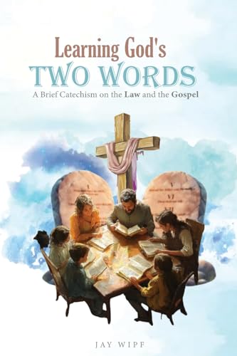Learning God's Two Words: A Brief Catechism on the Law and the Gospel Learning God's Two Words: A Brief Catechism on the Law and the Gospel von ACH Publishing