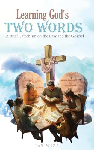 Learning God's Two Words: A Brief Catechism on the Law and the Gospel Learning God's Two Words: A Brief Catechism on the Law and the Gospel von ACH Publishing