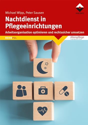 Nachtdienst in Pflegeeinrichtungen: Arbeitsorganisation optimieren und rechtssicher umsetzen