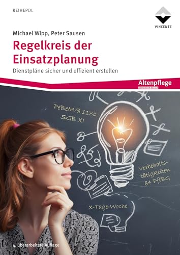 Regelkreis der Einsatzplanung: Dienstpläne sicher und effizient gestalten von Vincentz Network