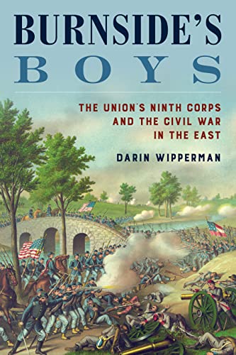 Burnside's Boys: The Union's Ninth Corps and the Civil War in the East von Stackpole Books