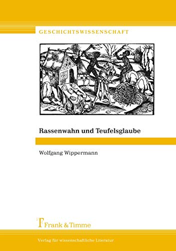 Rassenwahn und Teufelsglaube (Geschichtswissenschaft) von Frank & Timme