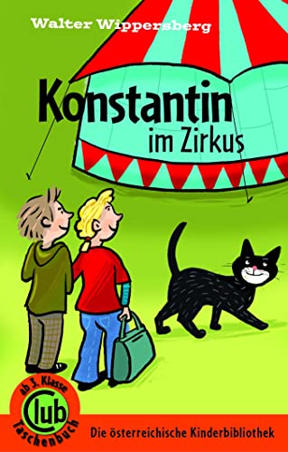 Konstantin im Zirkus (Club-Taschenbuch-Reihe) von Obelisk Verlag e.U.
